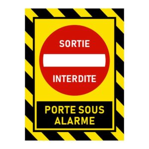 Sortie interdite porte sous alarme